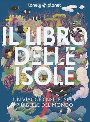 Il Libro delle isole by Lonely Planet
