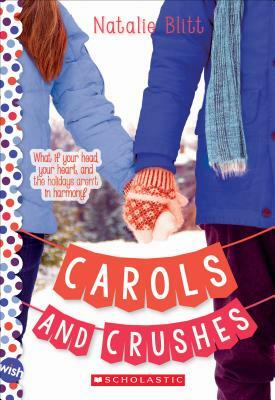 Carols and Crushes: A Wish Novel by Natalie Blitt