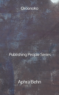 Oroonoko - Publishing People Series by Aphra Behn