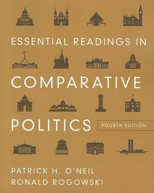 Essential Readings in Comparative Politics by Ronald Rogowski, Patrick H. O'Neil
