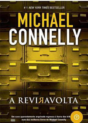 A Reviravolta by Michael Connelly