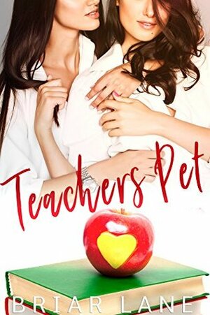 Teacher's Pet by Briar Lane