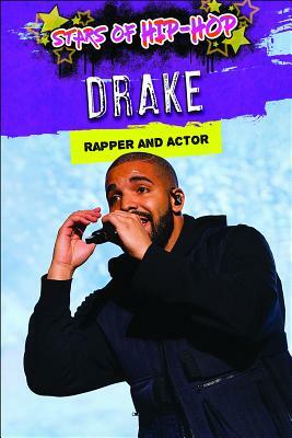 Drake: Rapper and Actor by Barbara Gottfried