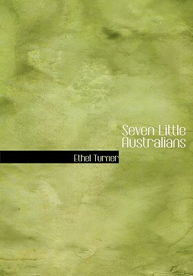 Seven Little Australians by Ethel Turner