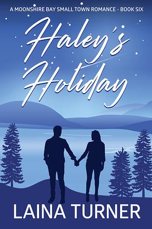 Haley's Holiday by Laina Turner