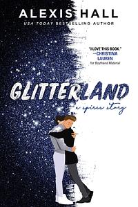 Glitterland  by Alexis Hall