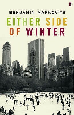 Either Side of Winter by Benjamin Markovits