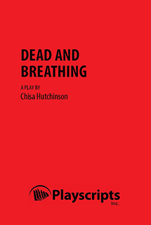 Dead and Breathing by Chisa Hutchinson