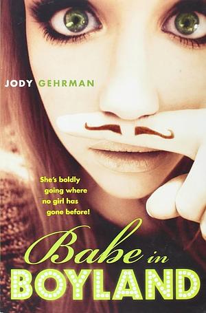 Babe in Boyland by Jody Gehrman