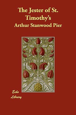 The Jester of St. Timothy's by Arthur Stanwood Pier