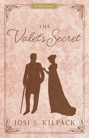 The Valet's Secret by Josi S. Kilpack, Josi S. Kilpack