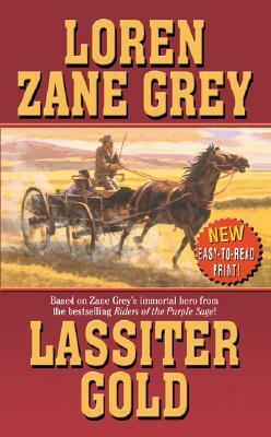 Lassiter Gold by Loren Zane Grey