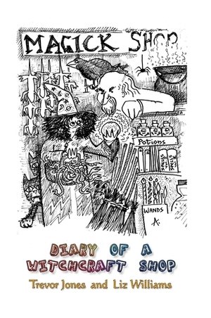 Diary of a Witchcraft Shop by Liz Williams, Trevor Jones