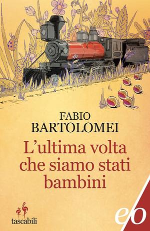 L'ultima volta che siamo stati bambini by Fabio Bartolomei