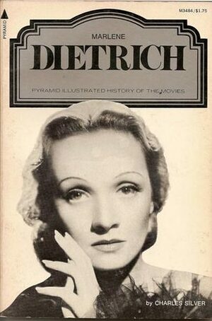 Marlene Dietrich by Ted Sennett, Charles Silver