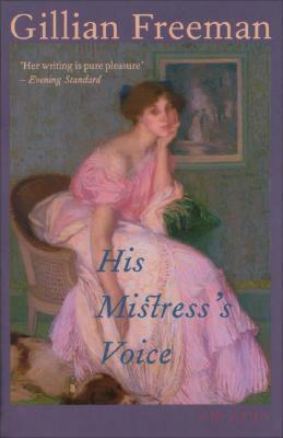 His Mistress's Voice by Gillian Freeman