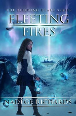 Fleeting Fires by Nadege Richards