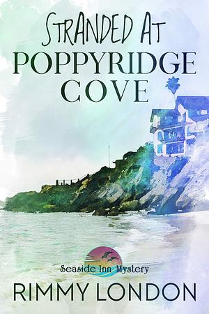 Stranded at Poppyridge Cove by Rimmy London, Rimmy London