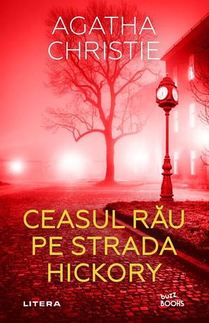 Ceasul rau pe strada Hickory by Agatha Christie