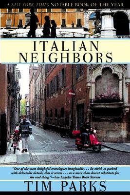 Italian Neighbors by Tim Parks