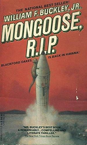 Mongoose, R.I.P. by Jr., William F. Buckley Jr.
