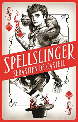 Spellslinger by Sebastien de Castell