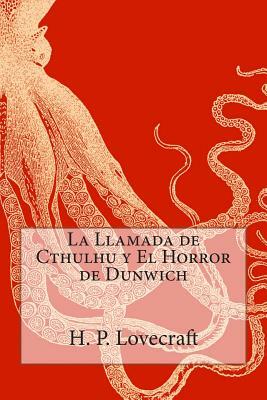 La Llamada de Cthulhu y El Horror de Dunwich by H.P. Lovecraft