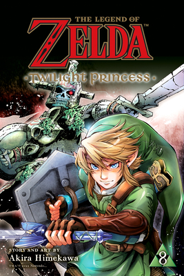 The Legend of Zelda: Twilight Princess, Vol. 8, Volume 8 by Akira Himekawa
