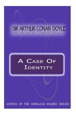 A Case Of Identity by Arthur Conan Doyle