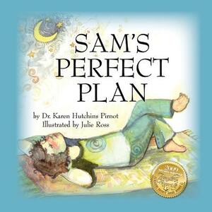 Sam's Perfect Plan by Karen Hutchins Pirnot