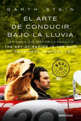 El Arte de Conducir Bajo La Lluvia / The Art of Racing in the Rain (Mti) by Agustín Pico, Garth Stein