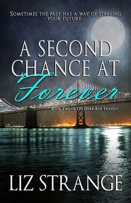 A Second Chance at Forever by Liz Strange