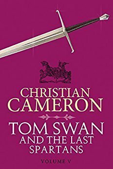 Tom Swan and the Last Spartans by Christian Cameron