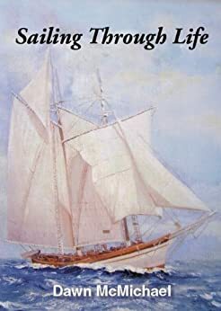 Sailing Through Life by Judith Richards, Dawn McMichael