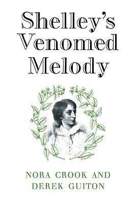 Shelley's Venomed Melody by Nora Crook, Derek Guiton