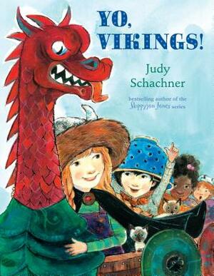 Yo, Vikings! by Judy Schachner