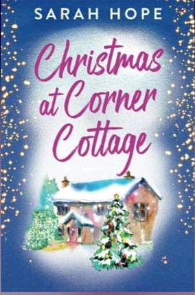 Christmas At Corner Cottage by Sarah Hope