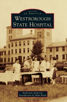 Westborough State Hospital by Katherine Anderson