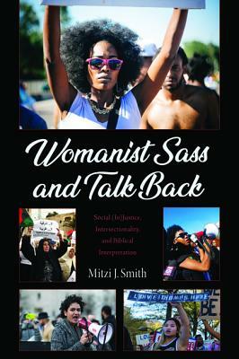 Womanist Sass and Talk Back by Mitzi J. Smith