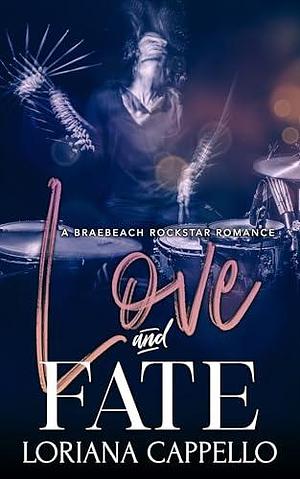 Love and Fate by Loriana Cappello, Loriana Cappello