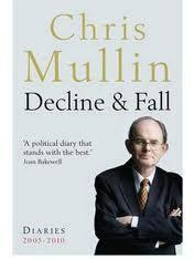 DeclineFall: Diaries 2005-2010 by Chris Mullin