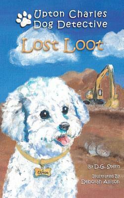 Lost Loot: Upton Charles-Dog Detective by D. G. Stern