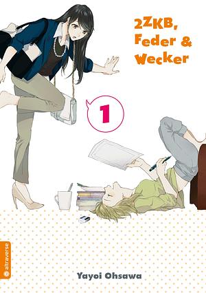 2ZKB, Feder & Wecker, Band 1 by Yayoi Oosawa