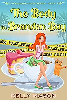 The Body in Branden Bay by Kelly Mason, Kelly Mason