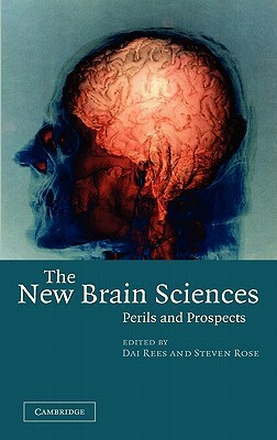 The New Brain Sciences: Perils and Prospects by 