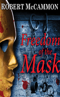 Freedom of the Mask by Robert R. McCammon