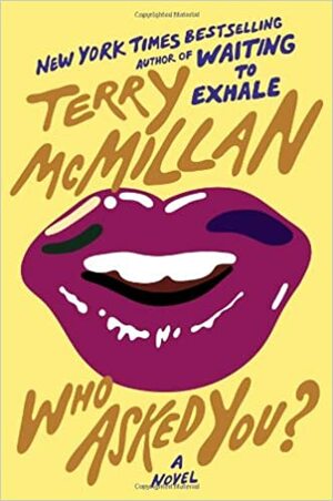 Who Asked You? by Terry McMillan