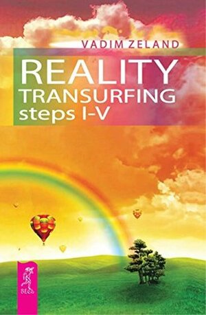 Reality Transurfing Steps I-V by Vadim Zeland