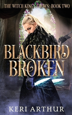 Blackbird Broken by Keri Arthur