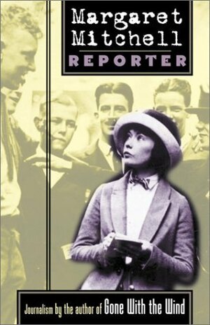 Margaret Mitchell, Reporter by Margaret Mitchell, Patrick Allen